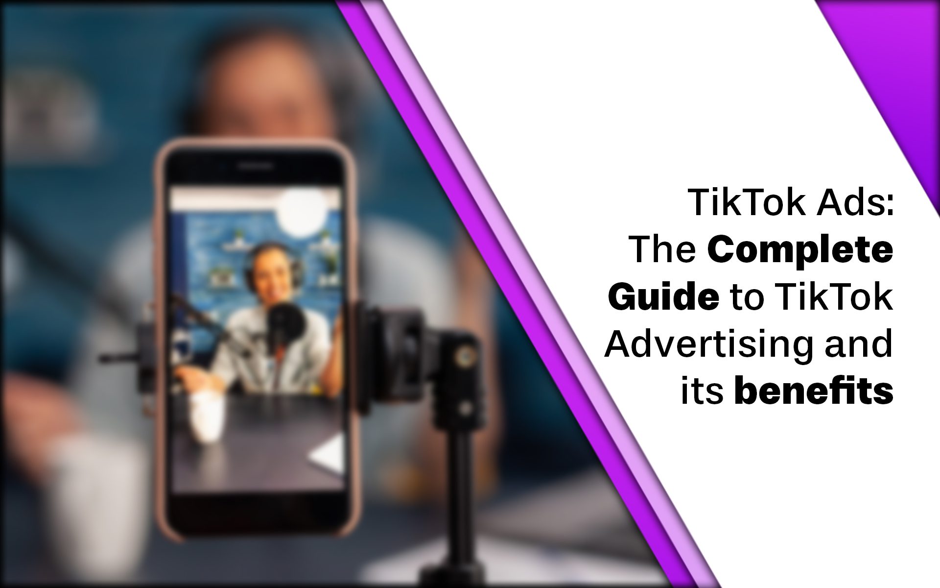 Guide to TikTok Advertising