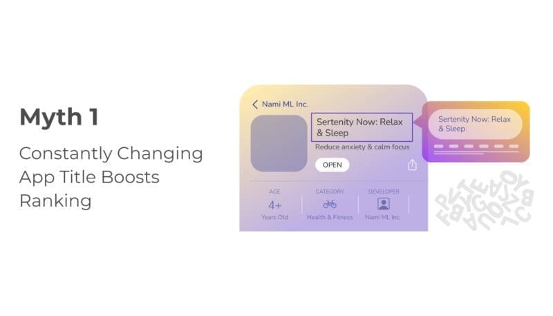 Myth 1: Constantly Changing App Title Boosts Ranking 